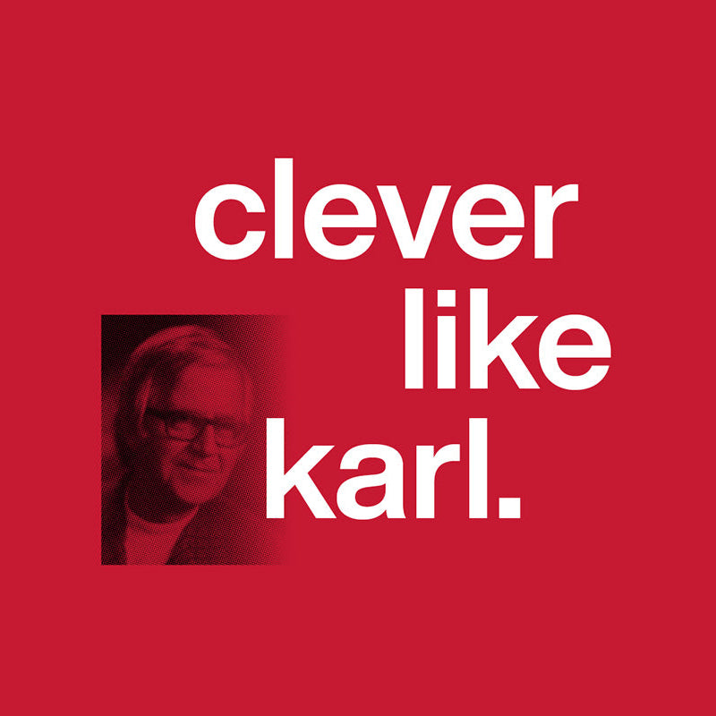 Red background with white text reading clever like karl. In the lower left corner, there is a black-and-white photo of a man with glasses, partially overlaid with red.